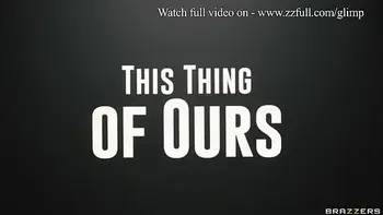 This Thing of Ours - Hot Ass Hollywood, Connie Perignon / Brazzers  / stream full from www.zzfull.com/glimp