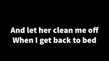 Every morning she wakes me up with an hour   long blowjob