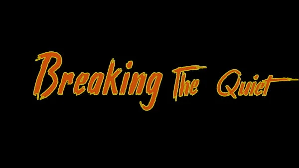 Breaking the quiet