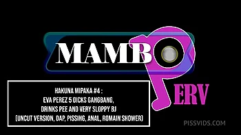 Hakuna Mipaka #4 : Eva Perez 5 Dicks Gangbang, Drinks Pee And