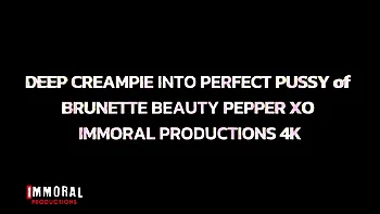 Deep Creampie Into Perfect Pussy Of Brunette Beauty Pepper Xo
